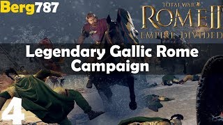 Total War Rome 2 Empire Divided  Lets Play  Legendary Gallic Rome Campaign  Part 4 [upl. by Siana68]