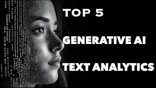 Top 5 Generative AI Text Analytics [upl. by Ehcar707]