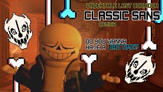 Classic Sans Review  Undertale Last Corridor [upl. by Iek209]