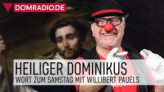 Heiliger Dominikus – Das Wort zum Samstag mit Willibert Pauels [upl. by Georgetta]