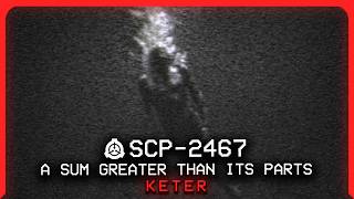 SCP2467 │ A Sum Greater Than Its Parts │ Keter │ Mind AffectingMeteorological SCP [upl. by Leamaj]