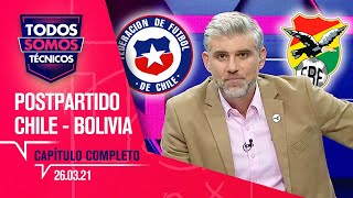 CHILE vs BOLIVIA  Todos Somos Técnicos  Postpartido 🔴 [upl. by Gwenn39]