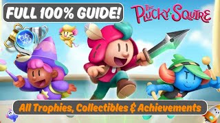 The Plucky Squire Full 100 Guide  All Trophies Collectibles amp Achievements  Platinum Play Along [upl. by Neehsar]