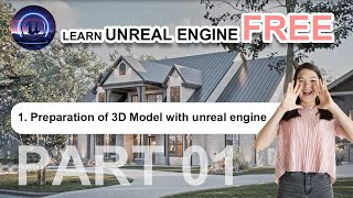 1 Preparation of 3D Model with unreal engineXZ Architects Data [upl. by Sauer]