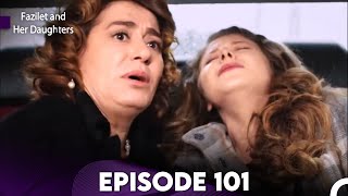 Fazilet and Her Daughters Episode 101 English Subtitles [upl. by Elohcin]