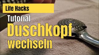 Duschkopf tauschen amp wechseln Anleitung Tutorial [upl. by Amitarp]