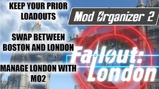 Install Fallout London with Mod Organizer 2 Keep your Old Loadout too [upl. by Yma]