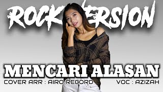 Exist  Mencari Alasan  ROCK COVER by Airo Record Ft Azizah [upl. by Sadonia]