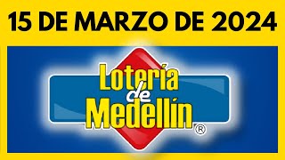 Resultado de la LOTERIA DE MEDELLIN del VIERNES 15 de marzo de 2024 💫✅💰 [upl. by Chancellor]