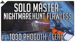 Destiny 2  Solo Master Nightmare Hunt Flawless Phogoth  Fear 1030 Master Difficulty [upl. by Elexa]