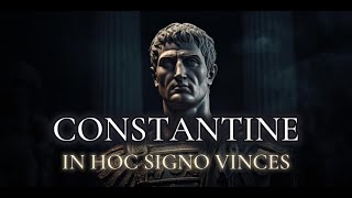 CONSTANTINE  IN HOC SIGNO VINCES  EPIC ROMAN MUSIC [upl. by Idalia90]