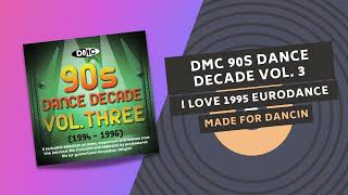 DMC  90S DANCE DECADE VOL 3 🔓  I LOVE 1995 EURODANCE  Made For Dancin [upl. by Embry]