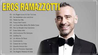 Eros Ramazzotti Greatest Hits 2024 Eros Ramazzotti Best Songs  The best of Eros Ramazzotti [upl. by Brader]