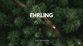 Ehrling  Joyride [upl. by Gipsy]