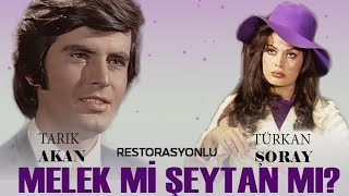 Melek mi Şeytan mı Türk Filmi  Restorasyonlu  FULL  TARIK AKAN  TÜRKAN ŞORAY [upl. by Rubinstein]