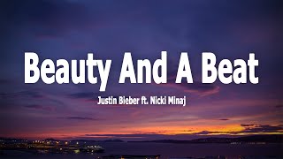 Beauty And A Beat  Justin Bieber ft Nicki Minaj Lyrics [upl. by Benkley802]