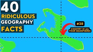 40 Random Ridiculous Geography Facts [upl. by Amory]