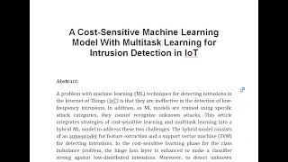 A Cost Sensitive Machine Learning Model With Multitask Learning for Intrusion Detection in IoT [upl. by Aikram709]