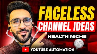 5 Faceless YouTube Channel Ideas in HEALTH NICHE  YouTube Automation Niches [upl. by Bunny795]