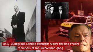 when dangerous london gangster Albert Reading fught the richardson gang including Charlie and Eddie [upl. by Arihsan]