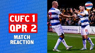 Theres a Round 2  Cambridge United 12 QPR Carabao Cup reaction [upl. by Piotr221]