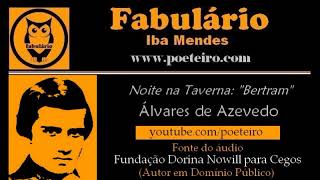 Noite na Taverna quotBertramquot Audiolivro de Álvares de Azevedo [upl. by Eedrahs193]