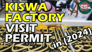 Kiswa Factory Visit Permit in 2024 🕋 How To Visit Kiswa Factory [upl. by Strauss]