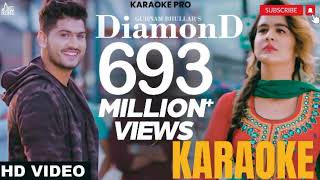 Diamond  Karaoke  Song by  Gurnam Bhullar and Vicky Dhaliwal [upl. by Cormick728]