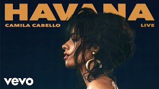 Camila Cabello  Havana Live  Audio [upl. by Silbahc473]