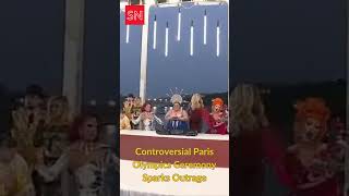 Controversial Paris Olympics Ceremony Sparks Outrage Over Drag Queen Last Supper [upl. by Pacien]