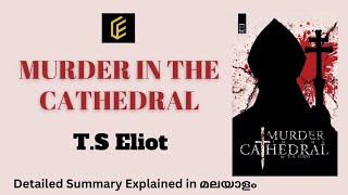 Murder in the Cathedral Drama  TS Eliot  Detailed Summary in Malayalam [upl. by Llehctim]