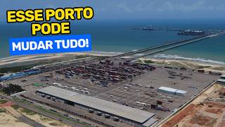 PORTO DO PECÉM O GIGANTE DO NORDESTE QUE PODE DERRUBAR SANTOS E SUAPE [upl. by Nnaylrebmik268]