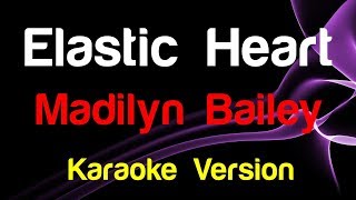 🎤 Madilyn Bailey  Elastic Heart Karaoke Version [upl. by Bannerman850]