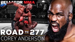 Corey Anderson’s Dominant Path to 277  Bellator MMA [upl. by Schick64]