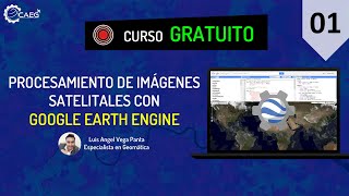 👨‍🏫 Curso ¡GRATIS Google Earth Engine 01  CAEG [upl. by Fernandes]