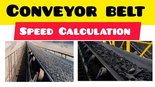 CONVEYOR BELT SPEED CALCULATIONHOW TO CALCULATE THE CONVEYOR BELT SPEEDCONVEYOR BELT SPEED IN ms [upl. by Geldens301]