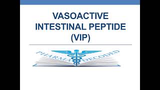 VASOACTIVE INTESTINAL PEPTIDE [upl. by Ahsikal]