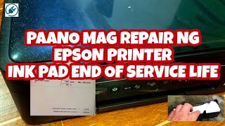 HOW TO REPAIR EPSON L365 PRINTER INK PAD END OF SERVICE LIFE TAGALOG tletechcher [upl. by Tomas]