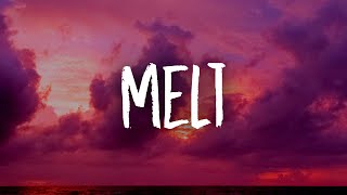 Kehlani  Melt Lyrics [upl. by Crysta]