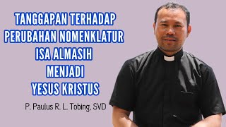 Perubahan Nama Isa Al Masih Menjadi Yesus Kristus  Ep 153 [upl. by Llyrehc]