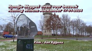 Rondje Meppel  even voor bezoek Koning Willem Alexander 17 01 2024 [upl. by Eilarol]