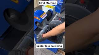 Canter less polishing machine process 💥🔥cpm canter less polishing 🤘💥🔥engineering [upl. by Tarkany]