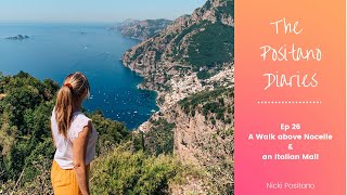 THE POSITANO DIARIES  EP 26 A Walk above Nocelle and an Italian Mall [upl. by Emmalee]