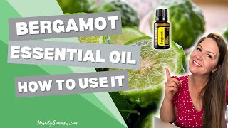 Bergamot Essential Oil How to use it and tips and tricks [upl. by Danelle445]