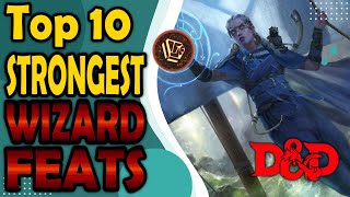 Top 10 BEST Feats for Wizards in DnD 5e [upl. by Nomrac913]