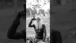 Aghori Baba Secrets of Indias Most Mysterious Sadhusquot aghoribaba reels insta shortvideo [upl. by Younglove]