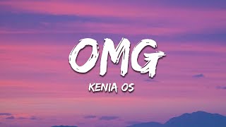 Kenia OS  OMG LetraLyrics [upl. by Colt]