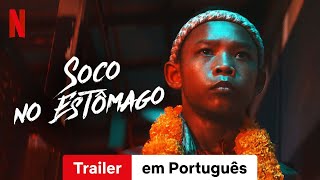 Soco no Estômago  Trailer em Português  Netflix [upl. by Shelbi971]