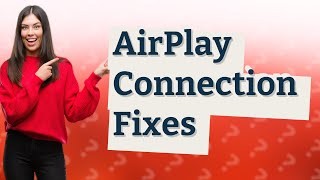 Why is AirPlay not connecting to my TV [upl. by Arnulfo]