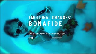 Emotional Oranges  Bonafide feat Chiiild Official Lyric Video [upl. by Drolet]